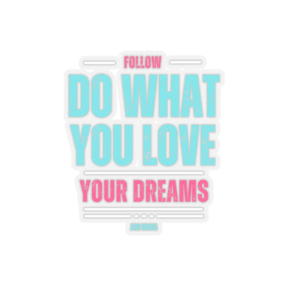 Follow Your Dreams Sticker (White)