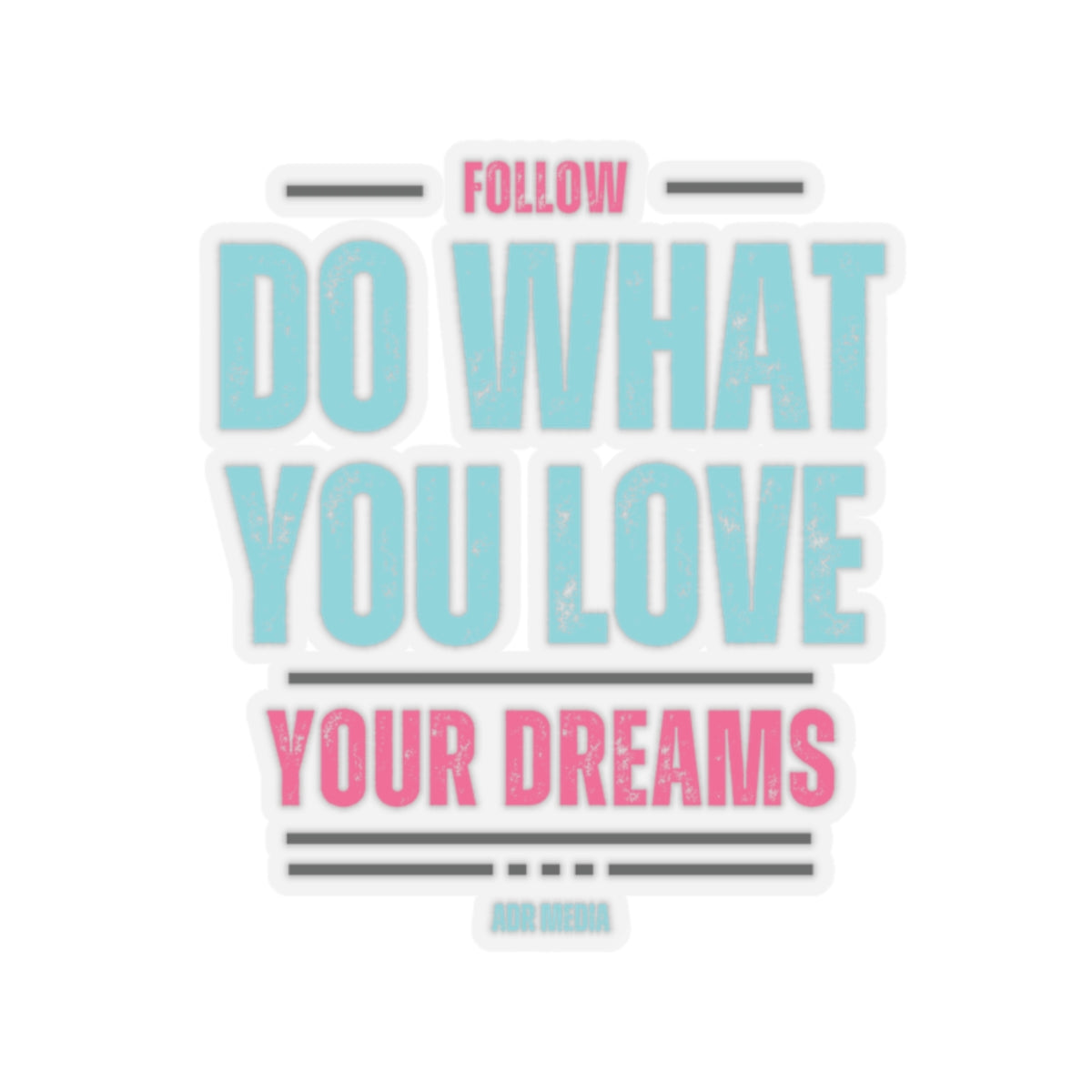 Follow Your Dreams Sticker (Black)