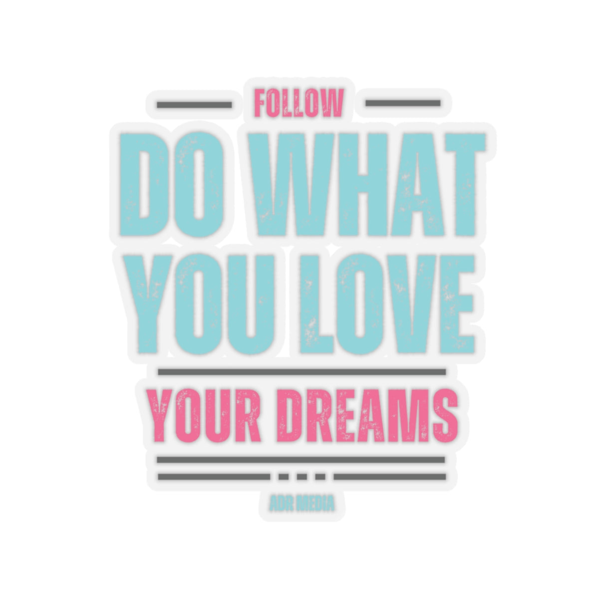 Follow Your Dreams Sticker (Black)