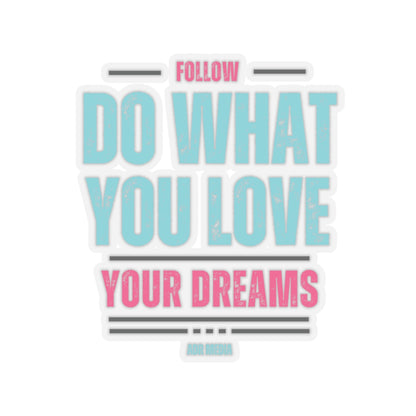 Follow Your Dreams Sticker (Black)