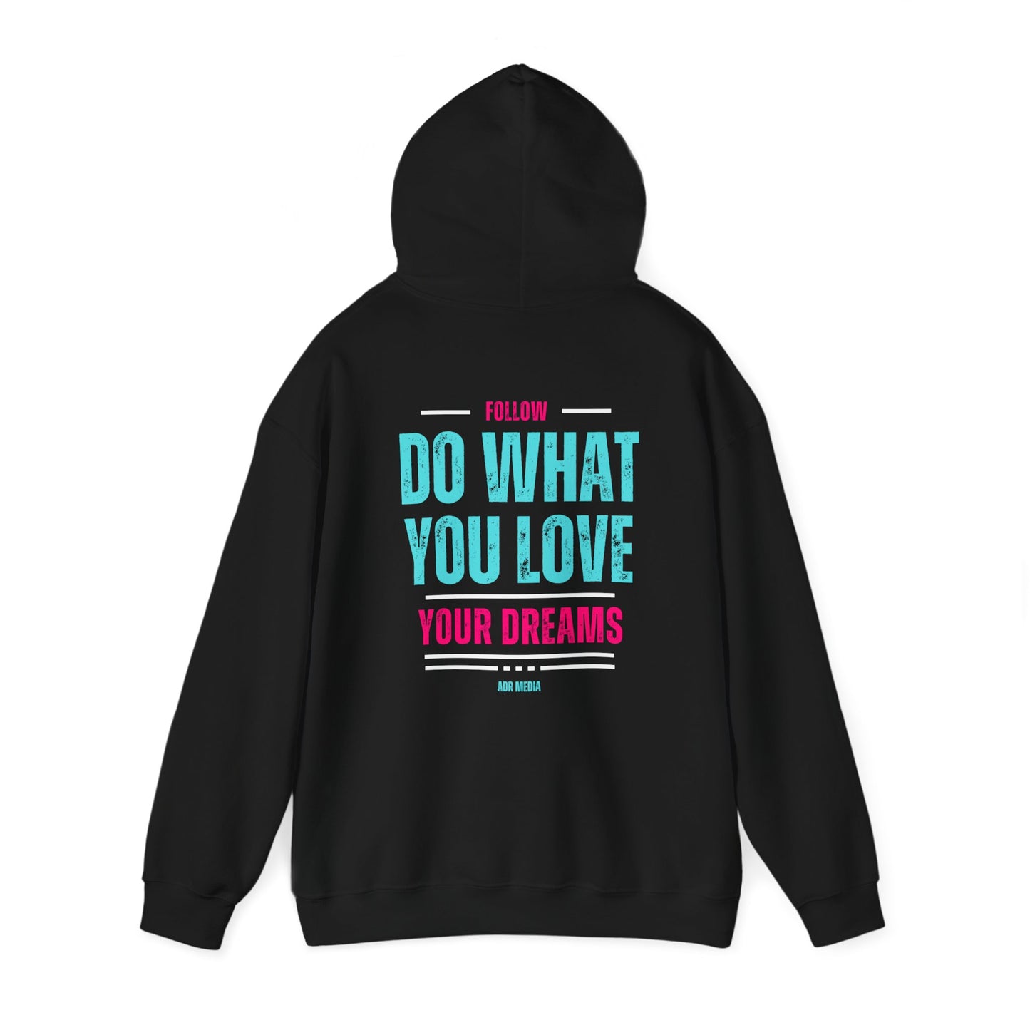 Follow Your Dreams Hoodie
