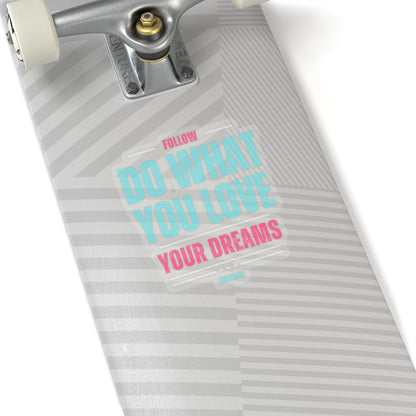 Follow Your Dreams Sticker (White)
