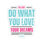 Follow Your Dreams Sticker (Black)