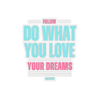Follow Your Dreams Sticker (White)