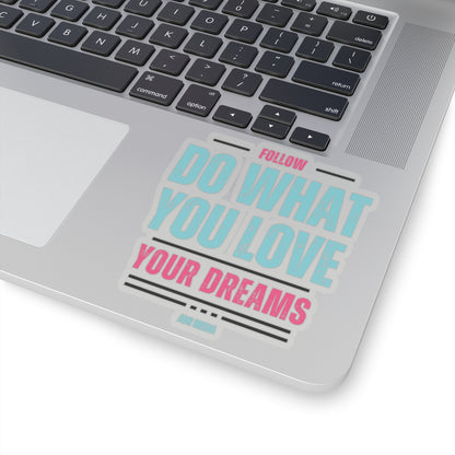 Follow Your Dreams Sticker (Black)